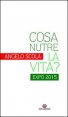 Cosa nutre la vita?