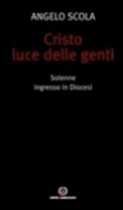 Cristo luce delle genti. Solenne ingresso in Diocesi