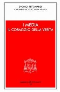 I media: il coraggio della verit&agrave;