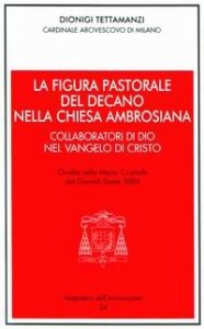 La figura pastorale del decano nella Chiesa ambrosiana. Omelia del gioved&igrave; santo