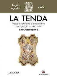La tenda. Messa quotidiana e meditazione per ogni giorno del mese. Rito Ambrosiano
