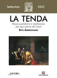 La tenda. Messa quotidiana e meditazione per ogni giorno del mese. Rito Ambrosiano