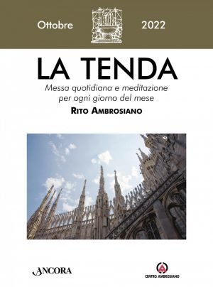 La tenda. Messa quotidiana e meditazione per ogni giorno del mese. Rito Ambrosiano