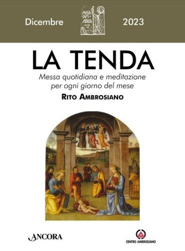 La tenda. Messa quotidiana e meditazione per ogni giorno del mese. Rito Ambrosiano