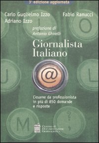 Giornalista italiano - L'esame da professionista in 850 domande e risposte