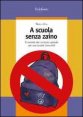 A scuola senza zaino - Il metodo del curricolo globale per una scuola comunità