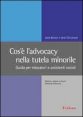 Cos'è l'advocacy nella tutela minorile - Guida per educatori e assistenti sociali