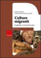 Culture migranti - Luoghi fisici e mentali d'incontro