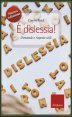 È dislessia! Domande e risposte utili