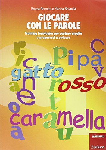 Giocare con le parole - Training fonologico per parlare meglio e prepararsi a scrivere