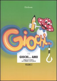 Giochi... Amo. Vol. 3: Giochi Con Le Lettere,