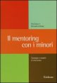 Il mentoring con i minori - Strategie e modelli di intervento