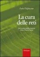 La cura delle reti - Nel welfare delle relazioni (oltre i Piani di zona)