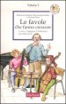 Le favole che fanno crescere. Vol. 2: I «no», l'impegno, l'attenzione e la stima di sé. - I «no», l'impegno, l'attenzione e la stima di sé