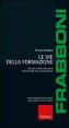 Le vie della formazione - Scuola e sfide educative nella società del cambiamento