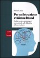 Per un'istruzione evidence based - Analisi teorico-metodologica internazionale sulle didattiche efficaci e inclusive