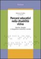 Percorsi educativi nella disabilità visiva - Identità, famiglia e integrazione scolastica e sociale