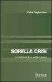 Sorella crisi - La richezza di un welfare povero
