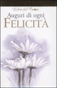 Auguri Di Ogni Felicita`
