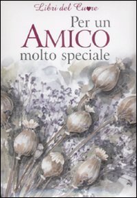 Per Un Amico Molto Speciale