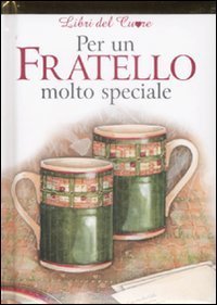 Per Un Fratello Molto Speciale