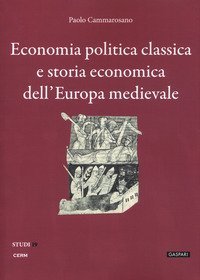 Economia politica classica e storia economica dell'Europa medievale