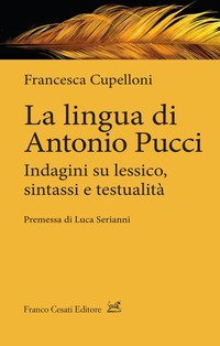 La lingua di Antonio Pucci. Indagini su lessico, sintassi e testualità