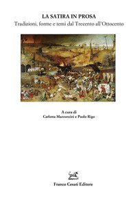 La satira in prosa. Tradizioni, forme e temi dal Trecento all'Ottocento