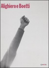 Alighiero e Boetti - Catalogo della mostra (New York, 28 febbraio-27 marzo 2004). Ediz. italiana e inglese