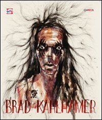Brad Kahlhamer - Ediz. inglese