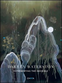 Darren Waterston - Representing the invisible