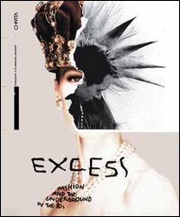 Excess - Fashion and the underground in the 80s