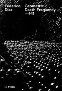 Federico D&iacute;az - Geometric death frequency-141
