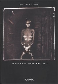 Francesca Galliani - Real. Ediz. italiana e inglese