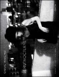 Giulio Rimondi - Beirut nocturne. Ediz. inglese e francese