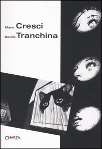 Mario Cresci, Davide Tranchina - Analogie&shy;Analogies. Catalogo della mostra (Milano, 23 aprile-29 maggio 2004)
