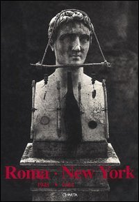 Roma-New York (1948-1964) - Catalogo della mostra (New York, 5 novembre 1993-15 gennaio 1994). Ediz. inglese