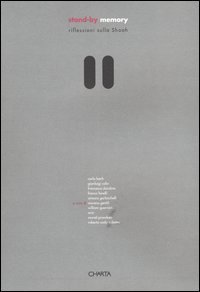 Stand-by memory - Riflessioni sulla Shoah