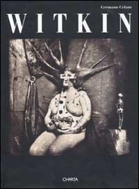 Witkin - Catalogo della mostra (New York, Solomon R. Guggenheim Museum, 13 ottobre 1995-14 gennaio 1996). Ediz. inglese