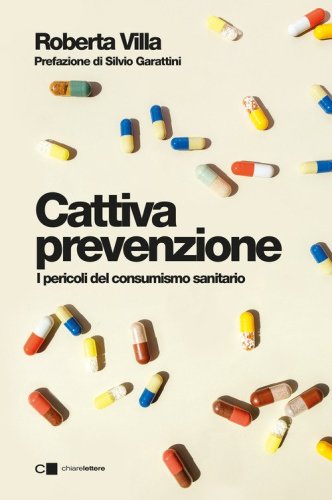 Cattiva prevenzione. I pericoli del consumismo sanitario