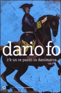 C'&egrave; un re pazzo in Danimarca