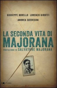 La seconda vita di Majorana