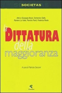 Dittaura Della Maggioranza (la)