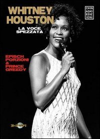 Whitney Houston. La voce spezzata