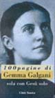 Sola con Ges&ugrave; solo. 100 pagine di Gemma Galgani