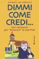Dimmi come credi. Test semiserio per &laquo;misurare la fede&raquo;
