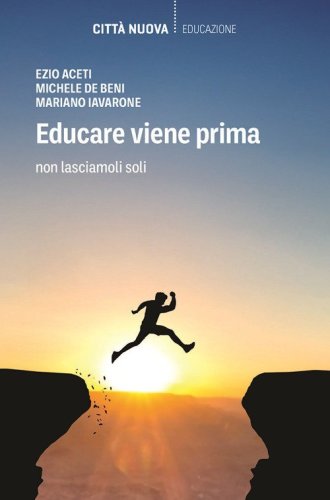 Educare viene prima. Non lasciamoli soli