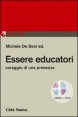 Essere educatori - Coraggio di una presenza. Con DVD
