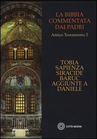 La Bibbia commentata dai Padri. Antico Testamento