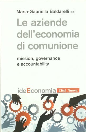 Le aziende dell'economia di comunione. Mission, governance e accountability